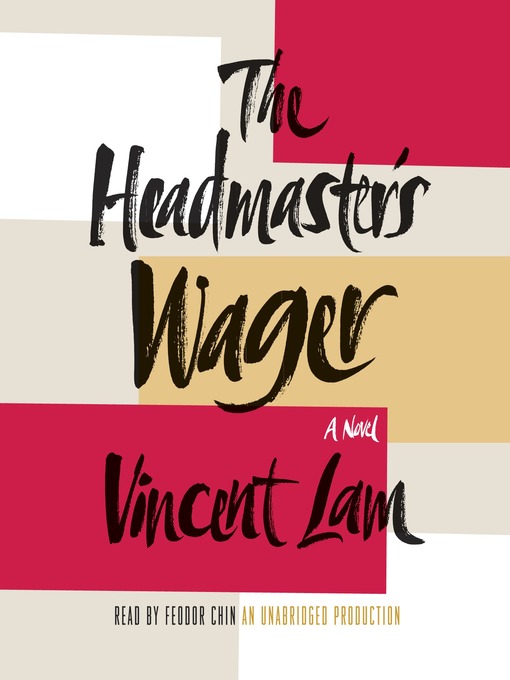 Title details for The Headmaster's Wager by Vincent Lam - Available